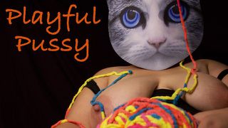 Milf Kitty Plays with Yarn and Herself !!